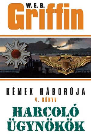 Kémek háborúja [4] - Harcoló ügynökök